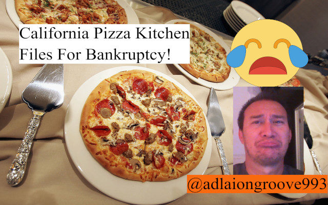 California Pizza Kitchen Files For Bankruptcy!