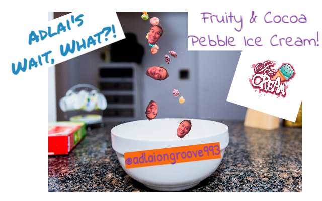Adlai’s “Wait, What?!” – Fruity & Cocoa Pebble Ice Cream!!