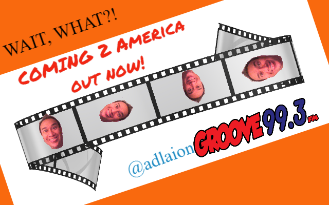 Adlai’s “Wait, What?!” – Coming 2 America!