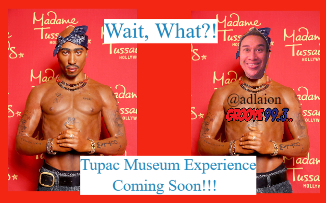 Adlai’s “Wait, What?!” – Tupac Museum Experience