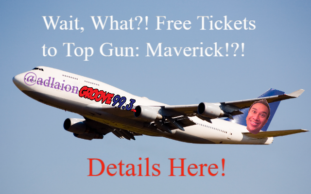 Adlai’s Wait, What?! – Free Tickets To See Top Gun: Maverick!