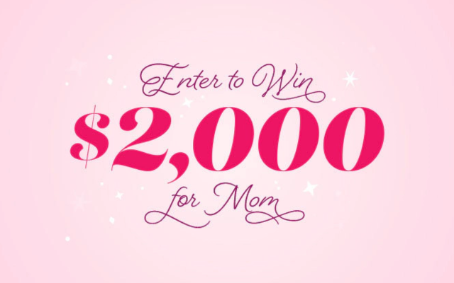 $2000 For Mother’s Day